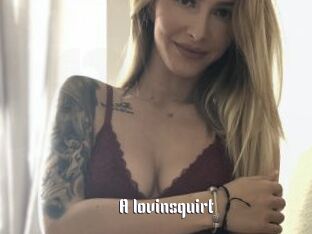 A_lovinsquirt