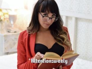 Attentionsweety