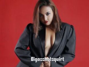 Bigasshotsquirt