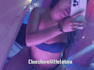 Cloeslavelittletaboo