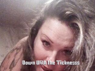 Down_With_the_Ticknesss