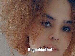 Doyoulikethat