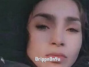 DrippnOnYu