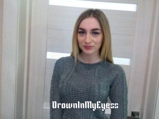 DrownInMyEyess