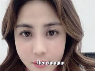 Dearnanana