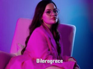 Dilaragrace