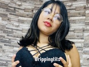 Drippingtits