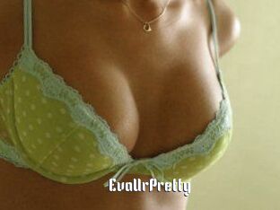 EvaUrPretty