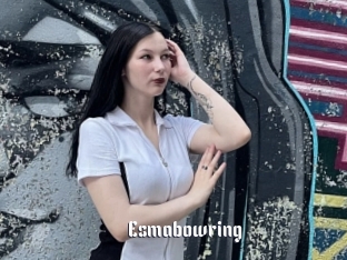 Esmabowring