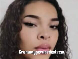 Gremonyperverdextrem