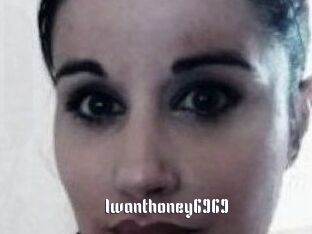 Iwanthoney6969