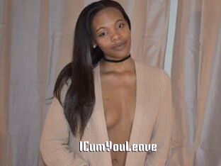 ICumYouLeave