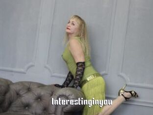 Interestinginyou