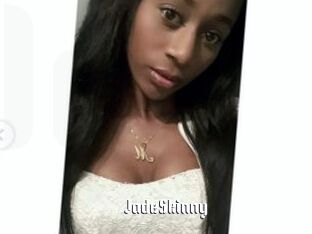 JadeSkinny