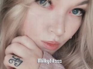 Milkytitsss