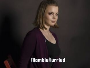 Mambieflurried