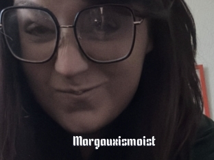 Margauxismoist