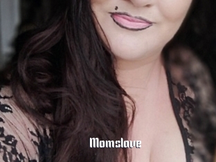 Momslave