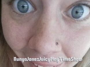 NunyaJonesJuicyPlayTimeShow