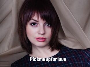 Pickmeupforlove