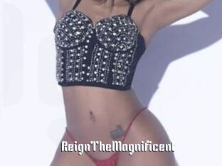 ReignTheMagnificent