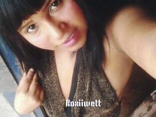 Roxiiwett