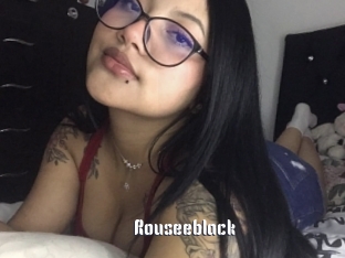 Rouseeblack
