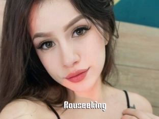 Rouseeking