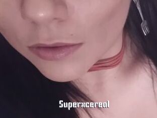 Superxcereal