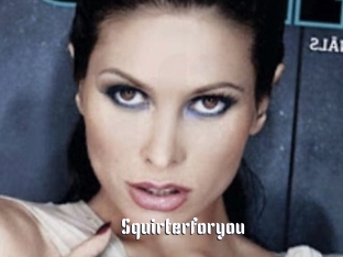 Squirterforyou