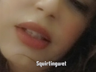 Squirtingwet