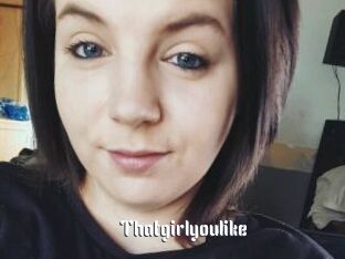 Thatgirlyoulike