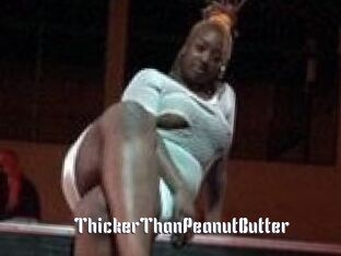 ThickerThanPeanutButter