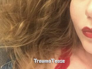 TraumaTease
