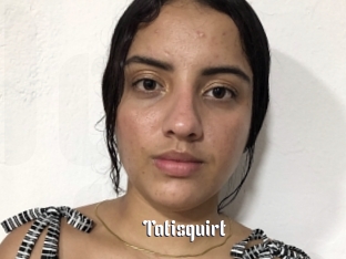 Tatisquirt