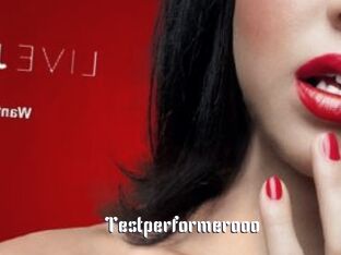 Testperformerooo