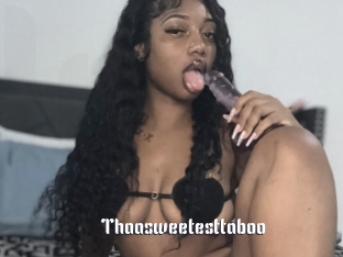 Thaasweetesttaboo