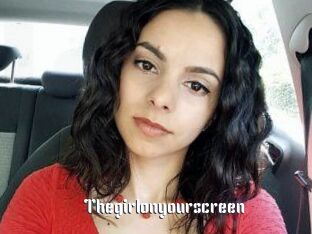 Thegirlonyourscreen_