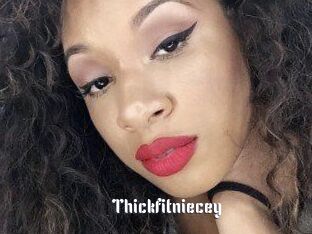 Thickfitniecey