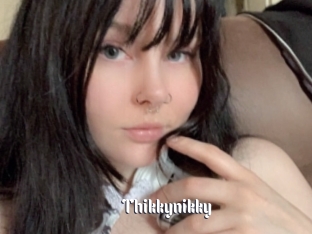 Thikkynikky