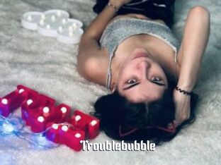 Troublebubble