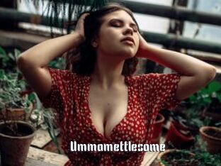 Ummamettlesome