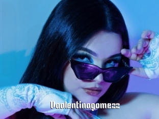 Vaalentinagomezz
