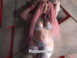 Violawanehot