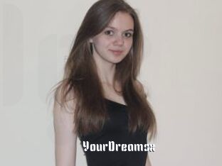 YourDreamsx