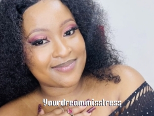 Yourdreammisstress