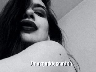 Yourgoddessmich