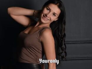 Youronly